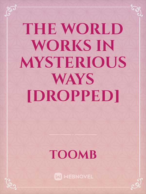 The World Works In Mysterious Ways [Dropped] Book
