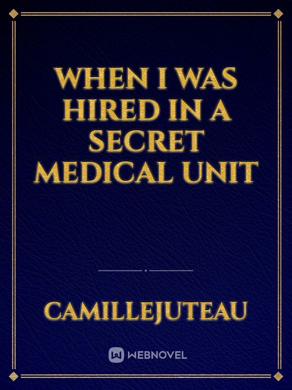 When I Was Hired In A Secret Medical Unit Book