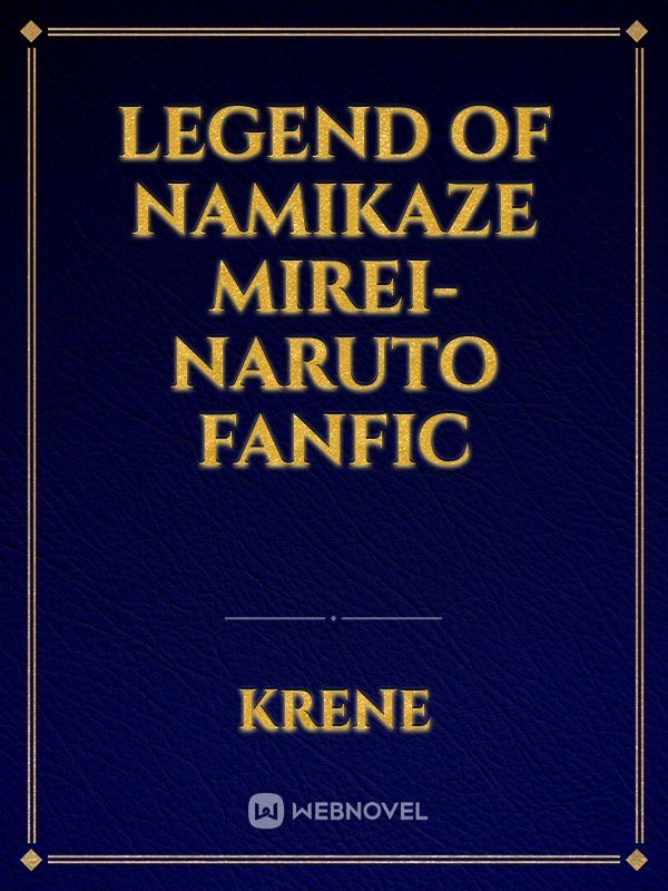 Legend Of Namikaze Mirei-Naruto fanfic Book