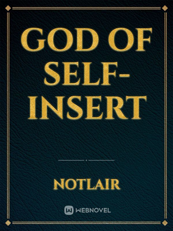 God of Self-insert
