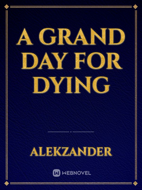 A Grand Day For Dying Book