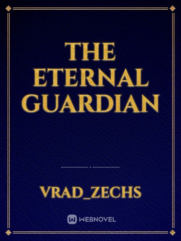 The Eternal Guardian