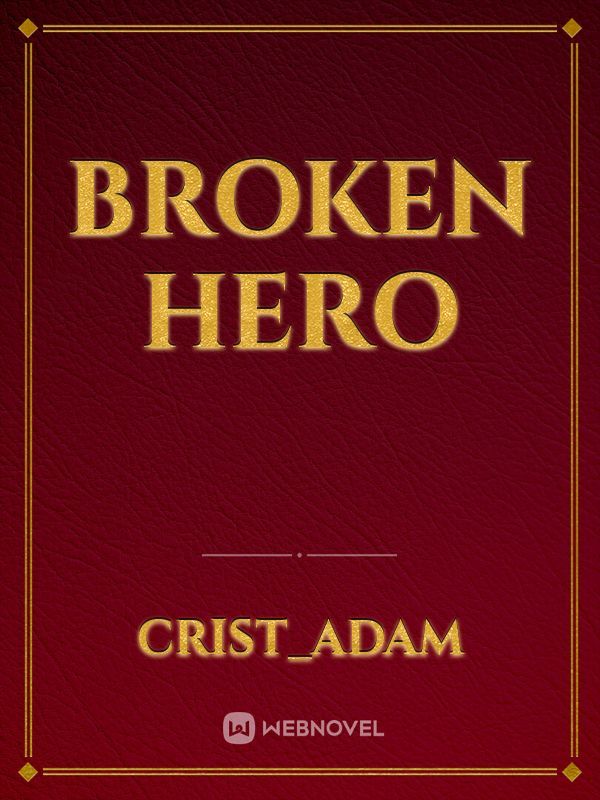 Broken Hero