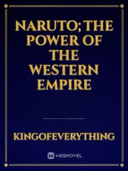 Naruto;The Power of the Western Empire Book