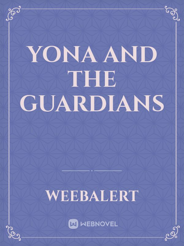 Yona and The Guardians
