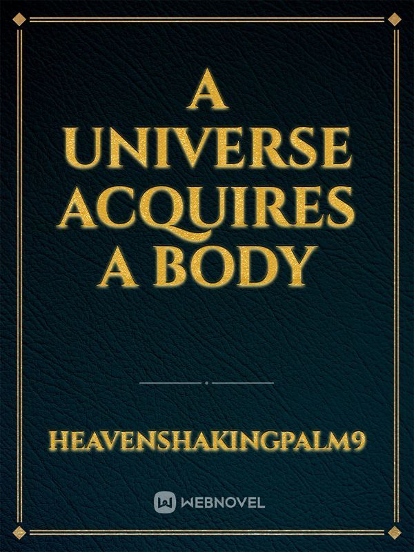A universe acquires a body Book