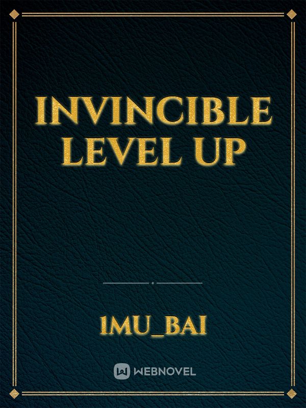 Invincible Level Up