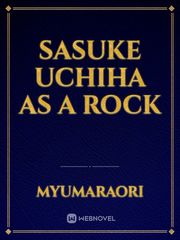 Sasuke Uchiha as a Rock Book