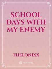 School Days with my Enemy Book