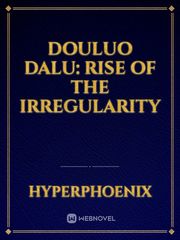 Douluo Dalu: Rise of the irregularity Book