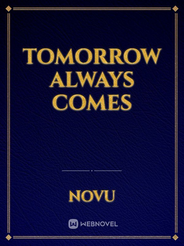 Tomorrow always comes Book