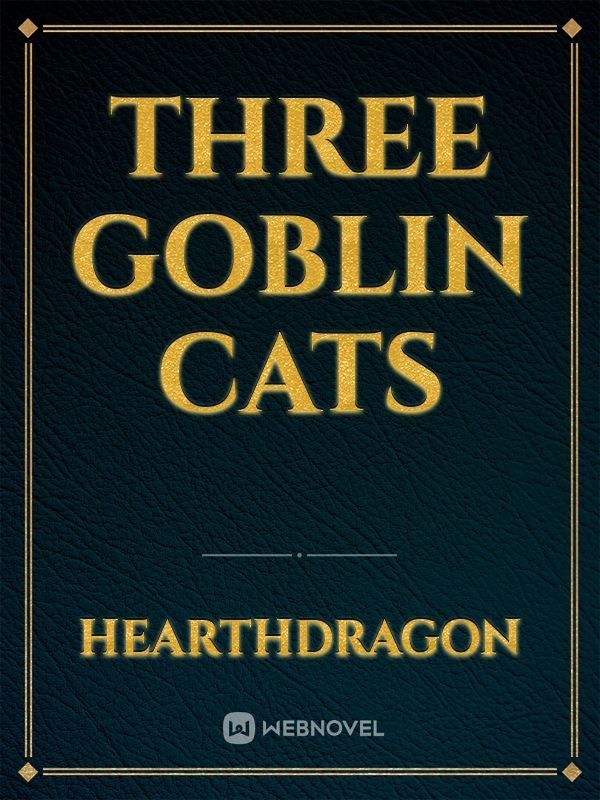 Three Goblin Cats