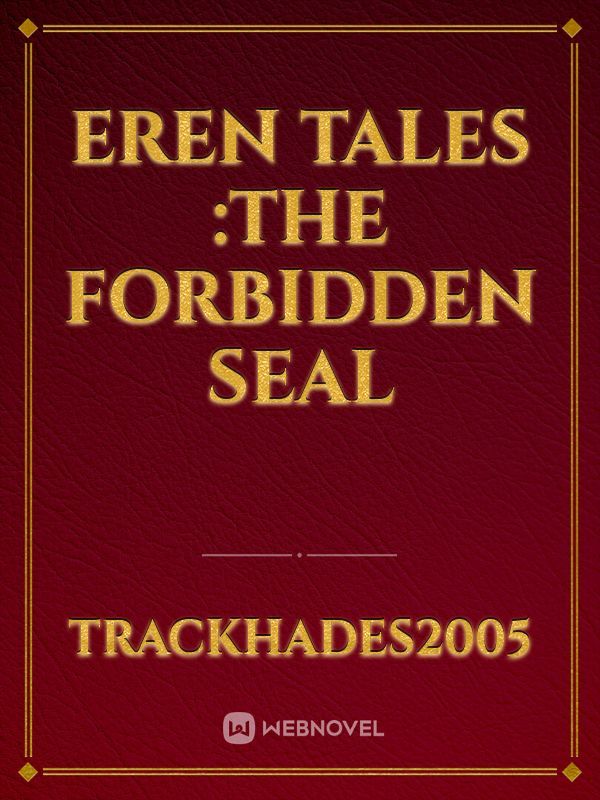 eren tales :the forbidden seal Book