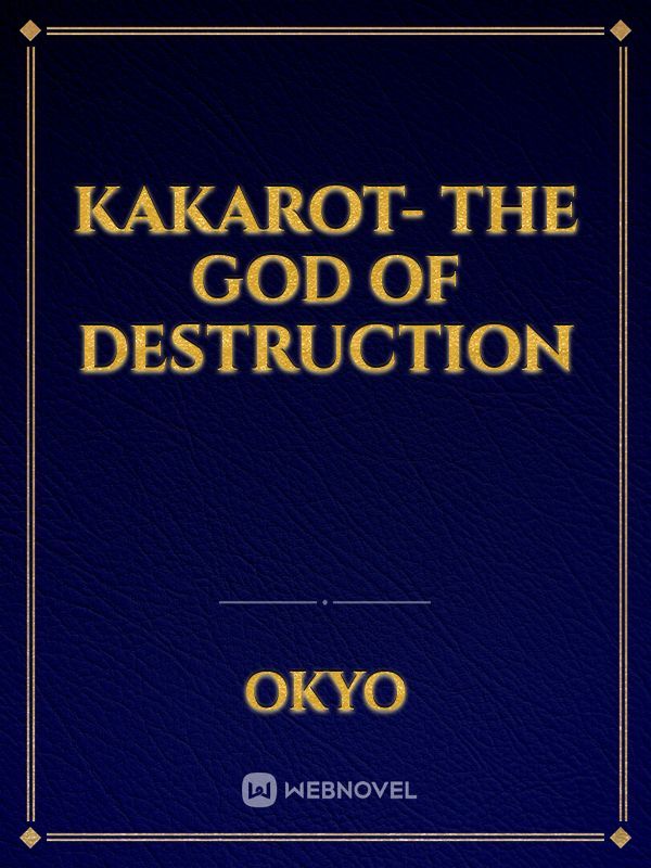 Kakarot- The God of Destruction Book