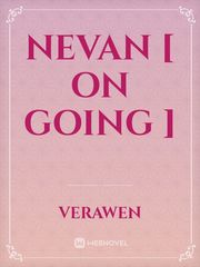 Nevan [ On going ] Book