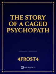 The story of a CAGED PSYCHOPATH Book