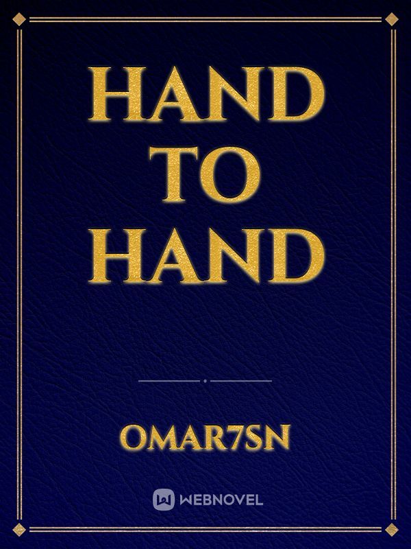 hand to hand