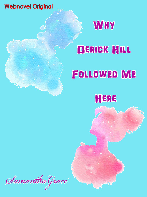 Why Derick Hill Followed Me Here