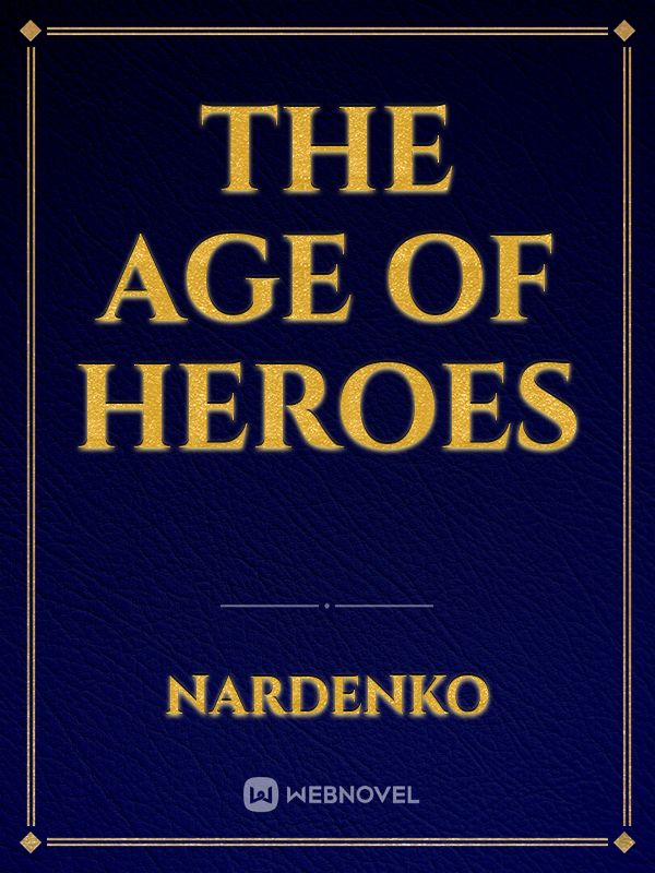 The Age Of Heroes