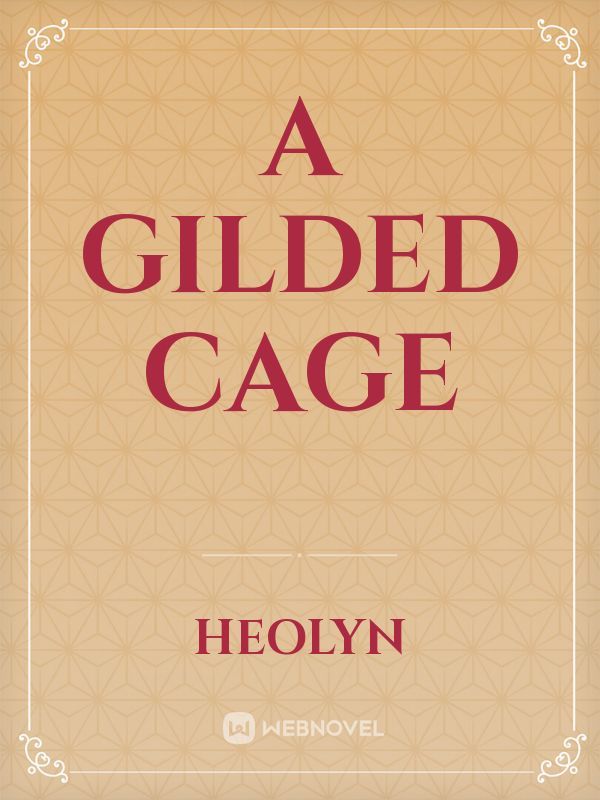 a gilded cage