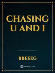 Chasing U and I Book