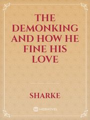 the demonking and how he fine his love Book