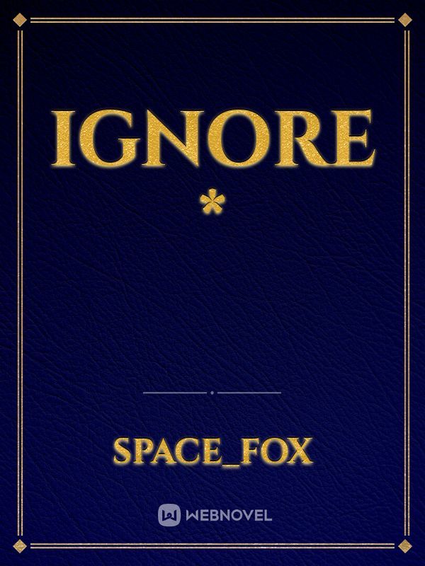 Ignore * Book