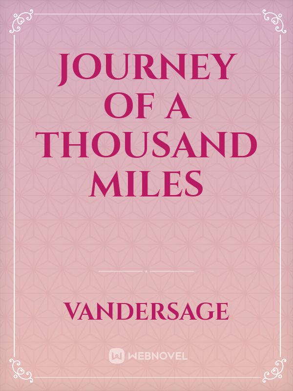 Journey of a Thousand miles