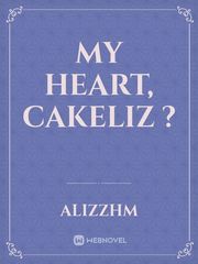 My Heart, Cakeliz ? Book