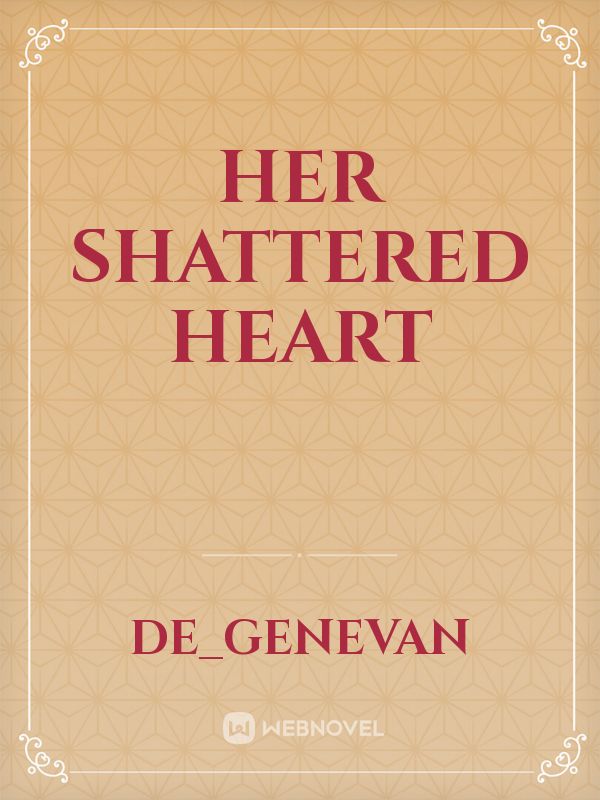 Her Shattered Heart
