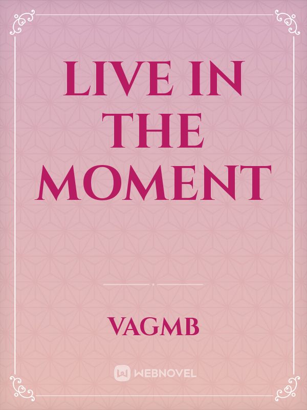 live in the moment Book