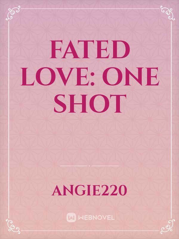 Fated Love: One shot