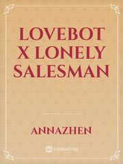 Lovebot x Lonely Salesman Book