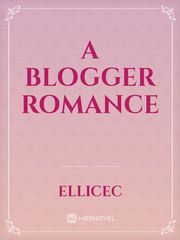 A BLOGGER ROMANCE Book