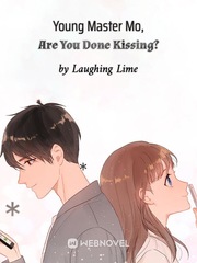 Young Master Mo, Are You Done Kissing? Book