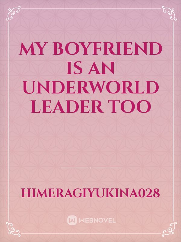 My Boyfriend is an underworld leader too Book