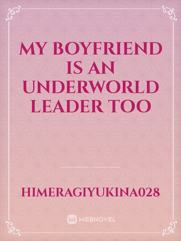 My Boyfriend is an underworld leader too Book