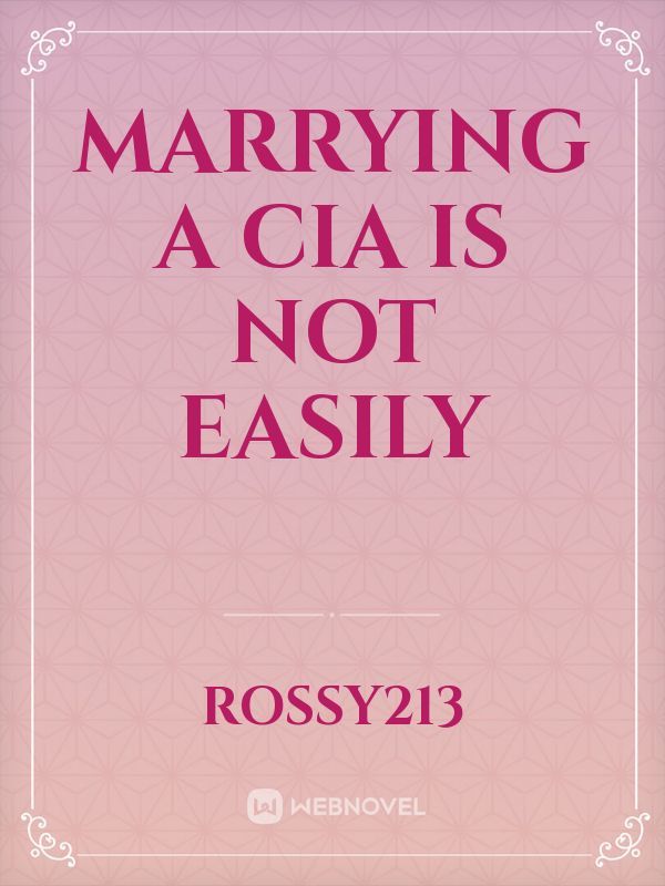 Marrying a CIA is not easily