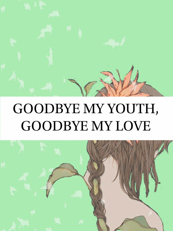 Goodbye My Youth,Goodbye My Love Book