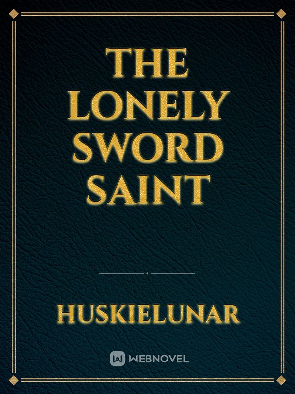 The Lonely Sword Saint