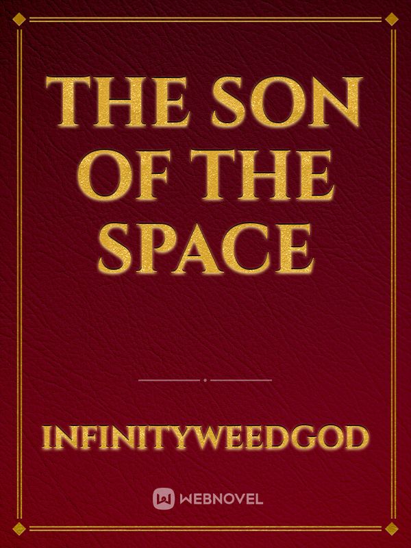 The son of the space
