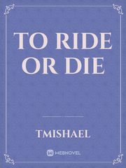 To Ride or Die Book