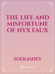 The Life and Misfortune of Nyx Faux Book