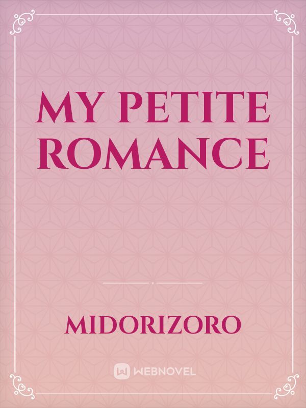 My Petite Romance