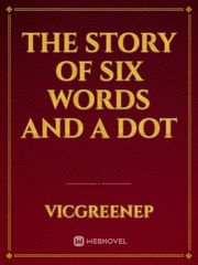 the story of six words and a dot Book