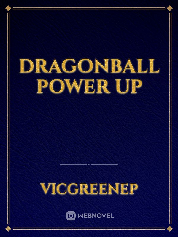 Dragonball power up