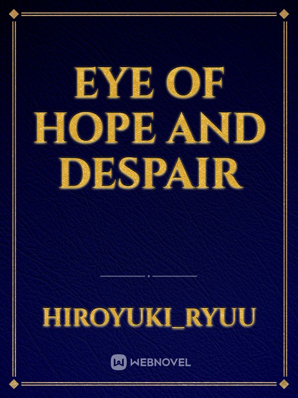 Eye of Hope and Despair