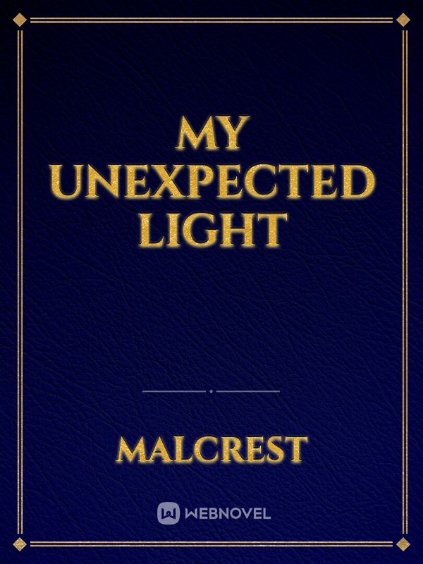 My Unexpected Light