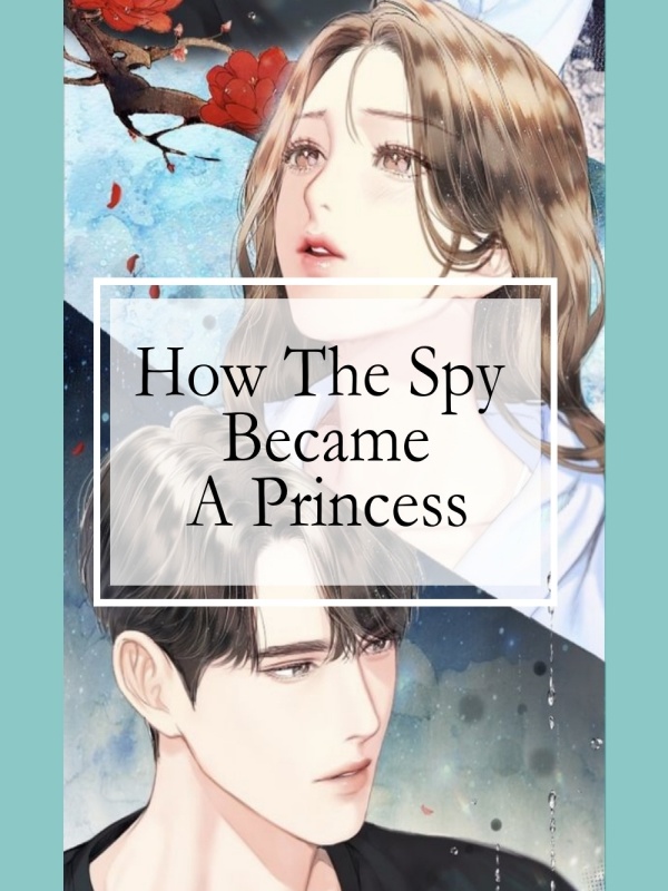 How The Spy Became A Princess Book