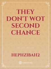 They don't wot second chance Book